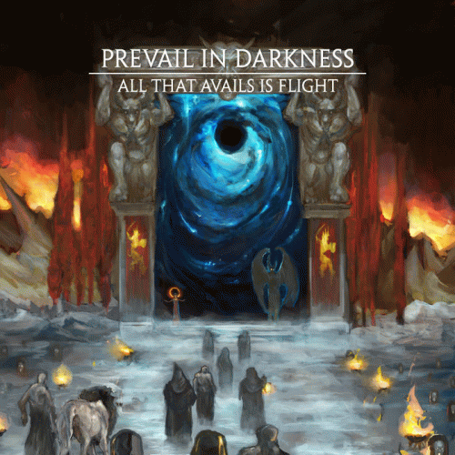 Prevail In Darkness : All That Avails Is Flight